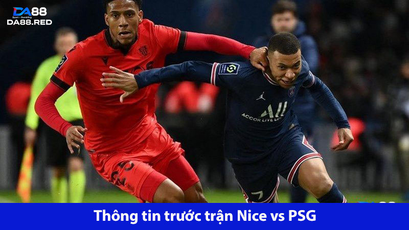 Trận đấu Nice vs PSG chỉ còn mang tính thủ tục với đội khách